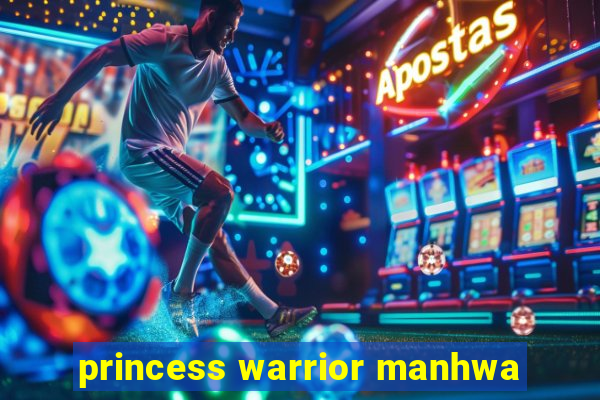 princess warrior manhwa